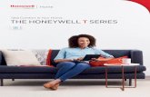 Take Comfort in Your Home. THE HONEYWELL T SERIES · Whether you’re home often or spend life on the go, Honeywell’s T Series thermostats have the features you need for comfort