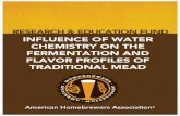 Influence of Water Chemistry on the Fermentation and ......Influence of Water Chemistry on the Fermentation and Flavor Profiles of Traditional Mead By Aaron Kueck Water chemistry is