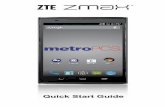 Quick Start Guide - ZTE USA · • Drop Box.* Drop a check made payable to MetroPCS or money order in a MetroPCS store drop box. • By Mail. Include your account number and phone