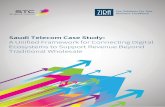 Saudi Telecom Case Study - ZIRA · within the growing wholesale marketplace. This allows STC to go beyond traditional wholesale business by increasing value contribution, e˜iciency