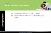 LO1 Prepare the heading of a work sheet. · © 2014 Cengage Learning. All Rights Reserved. es LO1 Prepare the heading of a work sheet. LO2 Prepare the trial balance section of a work