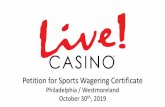 Petition for Sports Wagering Certificate...Granting the Petition also places all Category 4 casinos on equal footing in terms of wagering opportunities and amenities 20. A Single Certificate