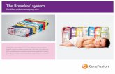 The Broselow system · The Broselow ® system Simplified pediatric emergency care The Broselow ® system helps ensure accurate medication dosing by utilizing length to categorize