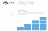 Physiology of ageing · Physiology of ageing This is a preparation for work unit which is based on knowledge and understanding. This unit is about the nature of ageing, causes and