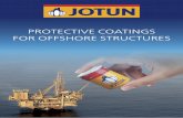 PROTECTIVE COATINGS FOR OFFSHORE STRUCTURES · 2019-11-20 · quality offshore maintenance coating systems for their 18 separate platforms. Especially cost beneficial is the Baltoflake