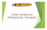 Cash Handling Training - Los Fresnos Consolidated ... Handling...Cash Handling Procedure Cashiers will issue a deposit packet that will contain: A tamper proof deposit bag A deposit