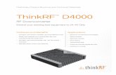 ThinkRF DS 74-0102 D4000 RF Downconverter 200212&+Brochures... · • Drive testing • Transmission test • Customer premise equipment test • Interference testing TM. Today’s