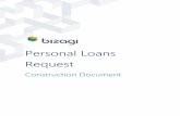 Personal Loans Request - Bizagi · Personal Loans Request | 11 Minimum Amount Collateral Required: Specifies the minimum amount requested per product sub-type for which a collateral