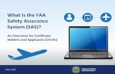 What is SAS? - Federal Aviation Administrationfsims.faa.gov/Wdocs/WhatisSAS/What is SAS - An Overview... · 2019-10-23 · This presentation is intended to provide Certificate Holders