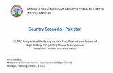 Country Scenario - Pakistan6 1. National Transmission and Despatch Company Limited (NTDCL) • Public limited Company and incorporated in 1998. • National Grid Company. Operates