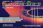 JANUARY 19 – FEBRUARY 11features Grammy winners Snarky Puppy and guests. All other concerts are hosted at the acoustically marvelous UM Gusman Concert Hall on the University of Miami’s