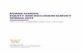 EVANS SCHOOL EQUITY AND INCLUSION SURVEY SPRING 2017 · ii SPRING 2017 EVANS SCHOOL EQUITY AND INCLUSION SURVEY The 2016-2017 Evans School Diversity Committee conducted a school-wide,