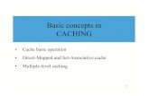 Basic concepts in CACHING - unipv Basic concepts in CACHING â€¢ Cache basic operation ... â€“ Memory