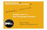 Simplify Your IT by Dell Virtualization Solutiondownload3.vmware.com/elq/pdf/1422-Dell.pdf · Simplify Your IT by Dell Virtualization Solution Milind Yedkar Director of Enterprise