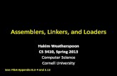 Assemblers, Linkers, and Loaders - Cornell University · Assemblers, Linkers, and Loaders Hakim Weatherspoon CS 3410, Spring 2013 Computer Science ... addiu $2, $3, 0x2 The assembler