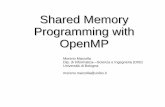Shared memory programming with OpenMP · #pragma omp parallel Parallel region, teams of threads, structured block, interleaved execution across threads int omp_get_thread_num() int