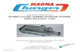 Installation Instructions for: INTERCOOLED SUPERCHARGER ...2004 PONTIAC GTO Use distilled or. 89-89-60-013 Rev. F ... INSTALLATION MANUAL Magna Charger GM 5.7 Liter Engine, 2004 Pontiac