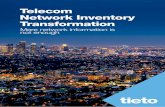 Telecom Network Inventory Transformation · heavily investing in changing of OSS and Network Inventory Platforms. • Delivery and Assurance were not in sync and created lot of silos