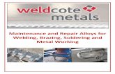 Maintenance and Repair Alloys for Welding, Brazing ... · Weldcote 2300 Phosphor Bronze Electrodes are a versatile, copper based alloy that joins copper, brass and dissimilar metals.