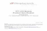 TFT LCD Module Product Specification...Displaytech Ltd. DT070CTFT Rev 1.0 3 1. Scope This data sheet is to introduce the specification of DT070CTFT, active matrix TFT module. It is