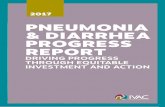 PNEUMONIA & DIARRHEA PROGRESS REPORT · 1 IVAC at Johns Hopkins Bloomberg School of Public Health The 2017 Pneumonia and Diarrhea Progress Report: Driving Progress through Equitable