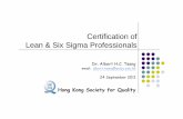 Certification of 6 Sigma Professionals 2011.09.24...• CSSGB examination is of 4-hour duration, with 100 questions CSSBB examination is of 4-hour duration, with 150 questions CMBB