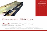Conveyor Skirting Design Engineer I n n o v a t e · Conveyor Skirting Design Engineer I n n o v a t e. Flexiseal® conveyor skirting has been especially designed to create an effective