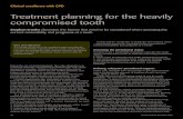 Treatment planning for the heavily compromised …Treatment planning for the heavily compromised tooth Stephen Franks discusses the factors that need to be considered when assessing