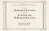 THE Mantras - India · Mantras to raise a happy, well-balanced and successful child. Apply them in your life, and feel the difference they make. To make your family a happy and loving