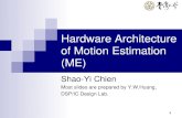 Hardware Architecture of Motion Estimation (ME)media.ee.ntu.edu.tw/courses/dspdesign/16F/slide/10_ME.pdf · 2018-10-24 · DSP in VLSI Design Shao-Yi Chien 2 Block Matching Algorithm