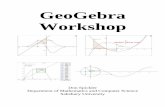 GeoGebra Workshop - facultyfp.salisbury.edu · GeoGebra is dynamic mathematics software that joins geometry, algebra and calculus. It is developed for learning and teaching mathematics