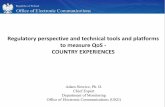 Regulatory perspective and technical tools and platforms ... · Regulatory perspective and technical tools and platforms to measure QoS - COUNTRY EXPERIENCES Adam Siewicz, Ph. D.
