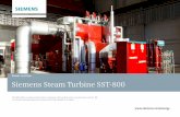 Power and Gas Siemens Steam Turbine SST-800...The SST-800 turbine is equipped with impulse control stage and reaction blading fixed in blade carriers. Furthermore the turbine is offered