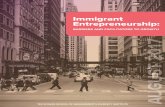 2 Immigrant Entrepreneurship: Barriers and Facilitators to ...6 Immigrant Entrepreneurship: Barriers and Facilitators to Growth. There is ample evidence that immigrants are over-represented