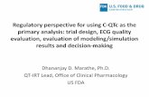Regulatory perspective for using C -QTc as the …...Regulatory perspective for using C -QTc as the primary analysis: trial design, ECG quality evaluation, evaluation of modeling/simulation