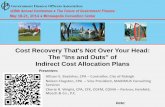FINAL - Cost Recovery That's Not Over Your Head · •If a joint cost, a cost allocation plan or indirect cost proposal is required as in 2 CFRPart 225 • Ultimately, there must