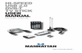 hi-speed dvb-t tv stick user manual...1. Using an available USB port, connect the Hi-Speed USB 2.0 DVB-T TV Stick to the PC with the USB extension cable. 2. When the “Found New Hardware”