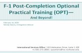 F-1 Post-Completion Optional Practical Training (OPT)— · • Automatically calculated in SEVIS once OPT begins • Cumulative, not consecutive • Max reached: F-1 Status & OPT