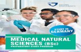 MEDICAL NATURAL SCIENCES (BSc) · The preparatory study program Medical Natural Sciences (MedNat) combines natural sciences, life sciences, and medicine. Designed to prepare students