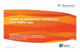 Latest on deepwater installation with HMPE rope - DSM · Latest on deepwater installation with HMPE rope Jorn Boesten Segment Manager Offshore for DSM Dyneema Prepared for: OSV &