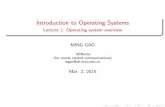 Introduction to Operating Systemsdase.ecnu.edu.cn/mgao/OS_2015/slides/1_OS overview.pdf · OS 360: released with 1000 known bugs (APARs) ... MING GAO (SE@ecnu) Introduction to Operating