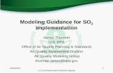 Modeling Guidance for SO Implementation...–AERMOD is EPA’s preferred near-field dispersion model (promulgated in 2005) –As part of promulgation process, AERMOD was evaluated