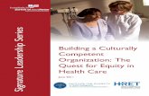 Building a CulturallyCompetent Organization: The Quest for ... · Signature Leadership Series Building a CulturallyCompetent Organization: The Quest for Equity in Health Care ...