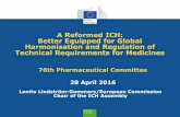 A Reformed ICH: Better Equipped for Global Harmonisation and … · 2016-11-25 · A Reformed ICH: Better Equipped for Global Harmonisation and Regulation of Technical Requirements