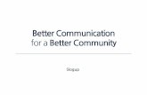 Better Communication for Better Community (1)t1.daumcdn.net/brunch/service/user/gI8/file/AhqCIe3ghZXyVy2U6fnyRYTpcF8.pdf · 암걸리는회사되는흔한테크트리 친한그룹1→안친한그룹1에게불만생김