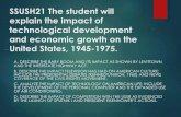 SSUSH21 The student will explain the impact of ... · SSUSH21 The student will explain the impact of technological development and economic growth on the United States, 1945-1975.