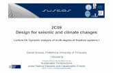 2C09 Design for seismic and climate changes - UPT · 2014-10-29 · 2C09 Design for seismic and climate changes Lecture 04: Dynamic analysis of multi-degree-of-freedom systems I Daniel
