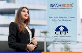 Plan Your Financial Career With Our Guidance · 2019-07-10 · Analyse Client Objectives, Needs & Financial Situation Developing the Financial Plan Implementing the Financial Plan