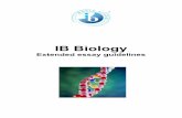 IB Biology - dplibraryiisp.weebly.com · IB Biology Extended essay guidelines. Nature of the extended essay The extended essay is an in-depth study of a focused topic chosen from