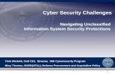 Navigating Unclassified Information System …...Cyber Security Challenges Navigating Unclassified Information System Security Protections 1 Vicki Michetti, DoD CIO, Director, DIB